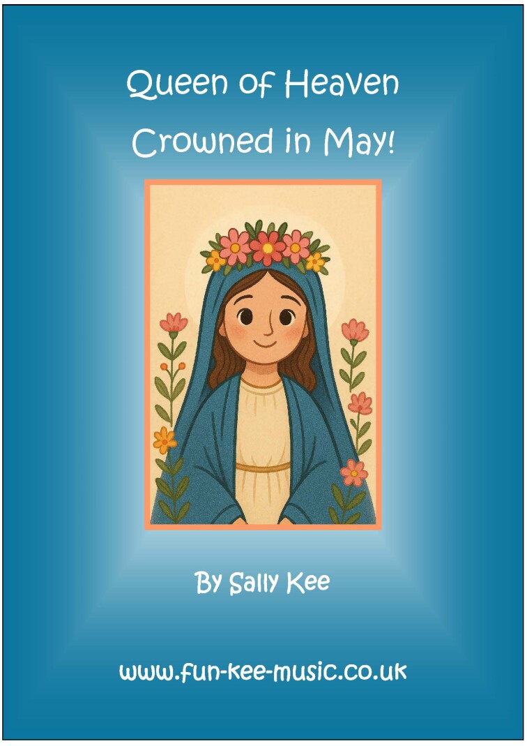 AI generated child friendly image of the Virgin Mary against a blue background. Title of the song is 'Queen of Heaven Crowned in May.'