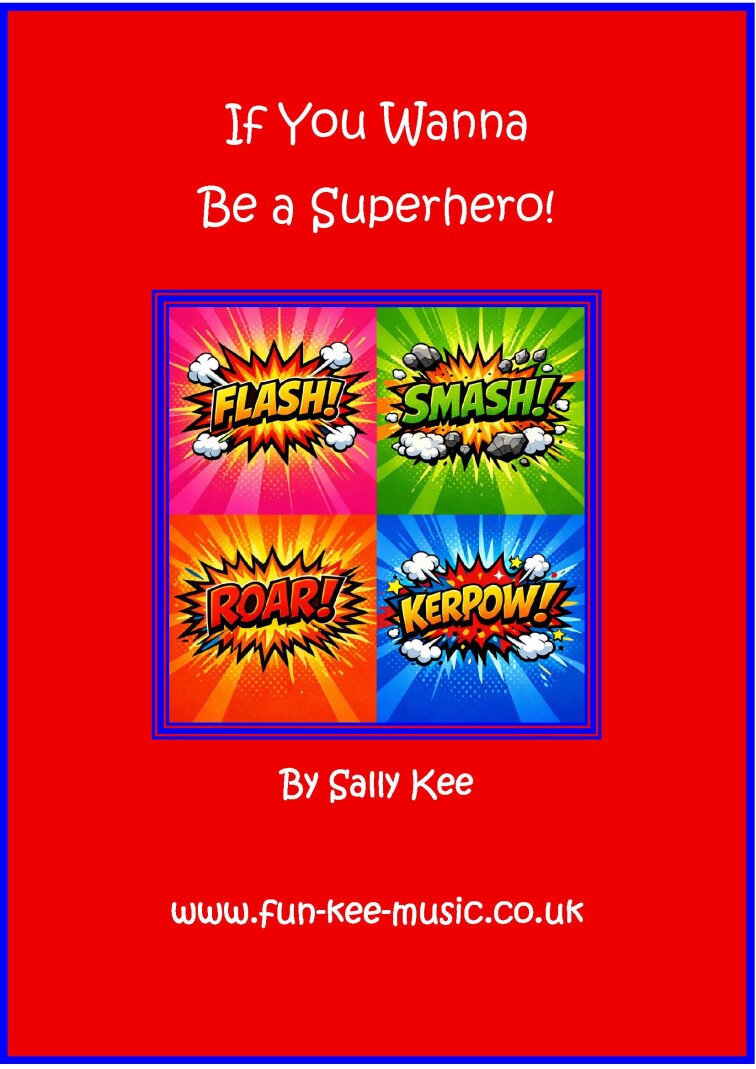COMIC BOOK SUPERHERO WORDS AGAINST A RED BACKGROUND. TITLE OF SONG 'IF YOU WANNA BE A SUPERHERO.'